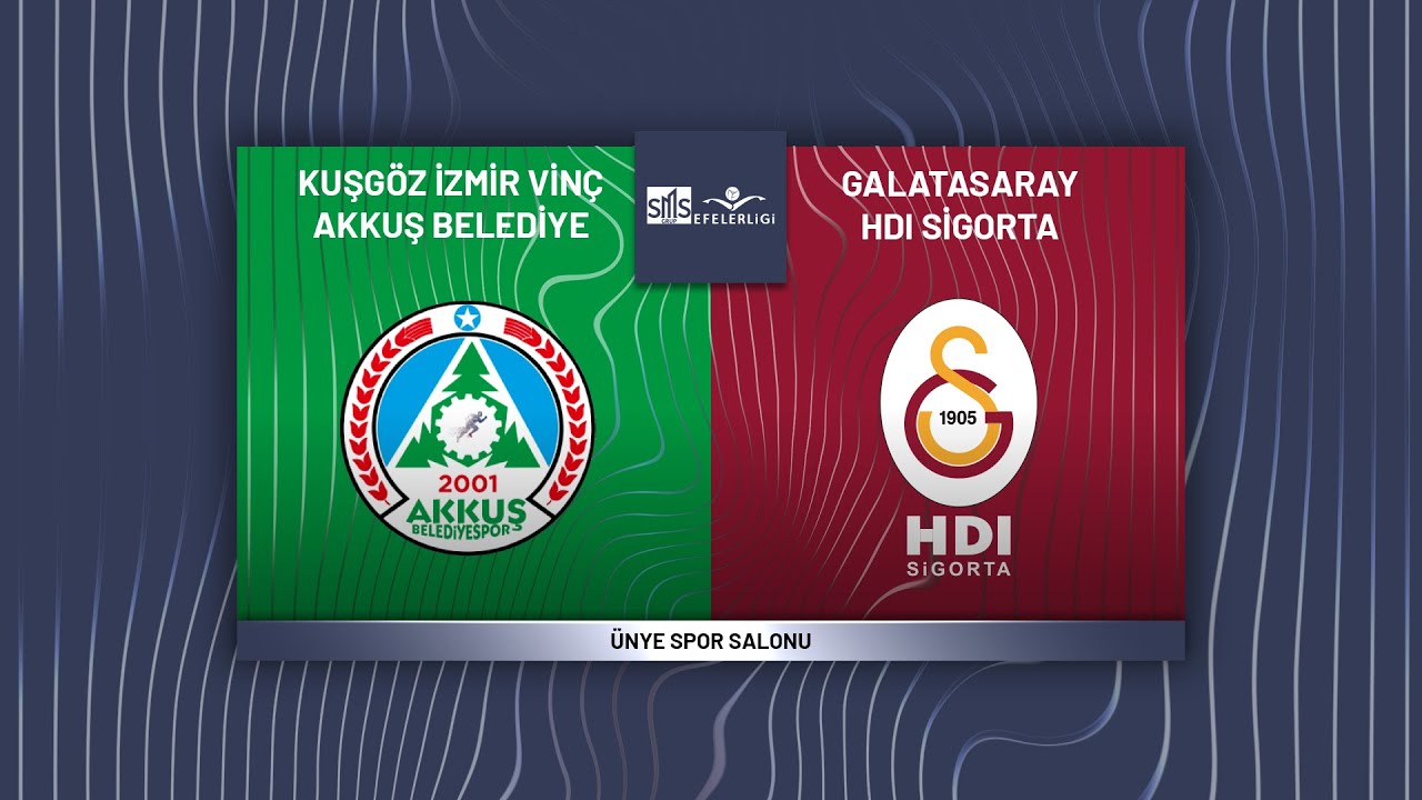 KUŞGÖZ İZMİR VİNÇ AKKUŞ BELEDİYESPOR - GALATASARAY HDI SİGORTA SMS Grup Efeler Ligi