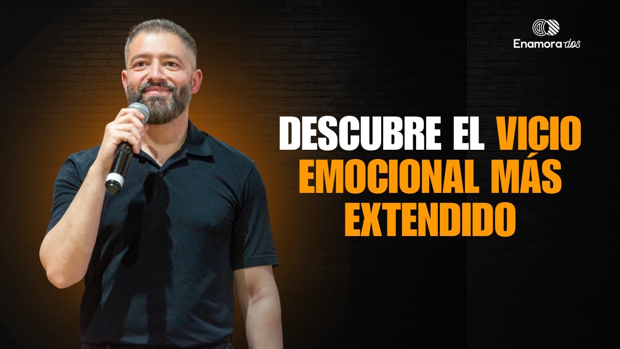 DESCUBRE EL VICIO EMOCIONAL MÁS EXTENDIDO 