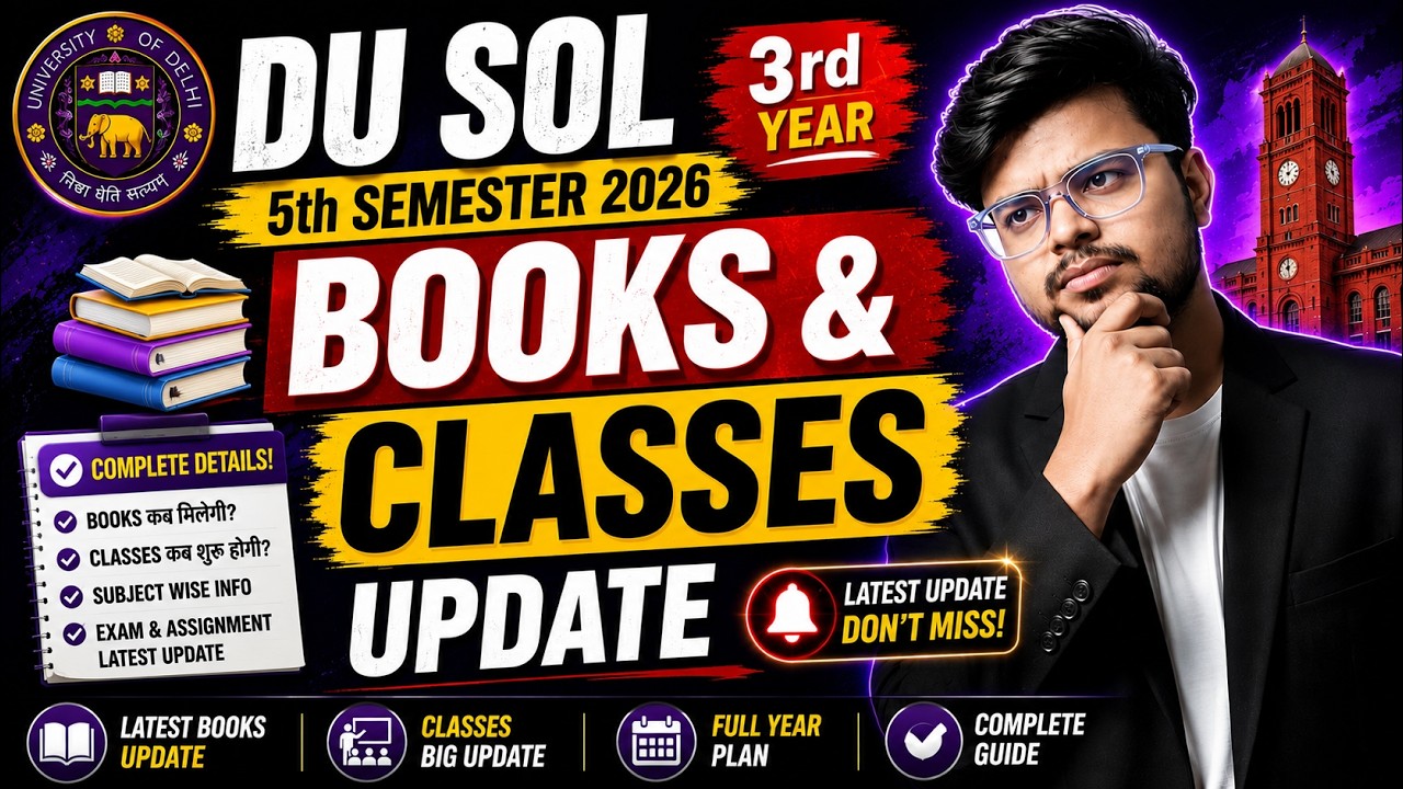 🚨DU SOL 5th Semester 2026: Books & Classes Update | 3rd Year Books & Classes | Full Details!