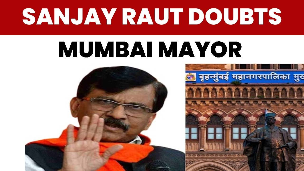 Sanjay Raut Questions Mumbai Mayor Selection | Shiv Sena (UBT) | BMC Election | Mumbai News | BMC