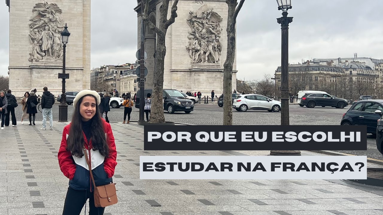 Por que eu escolhi estudar na França?