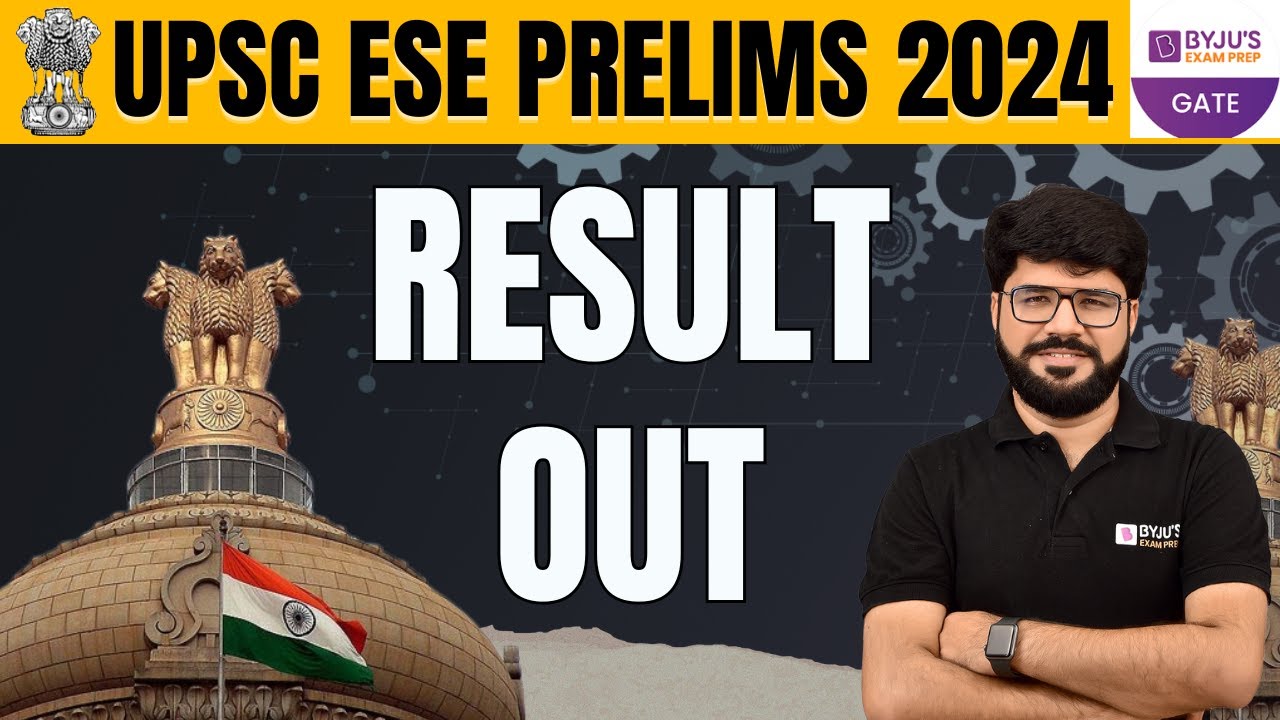 UPSC ESE 2024 Prelims Result Released: Check Your Score Now! | BYJU'S GATE
