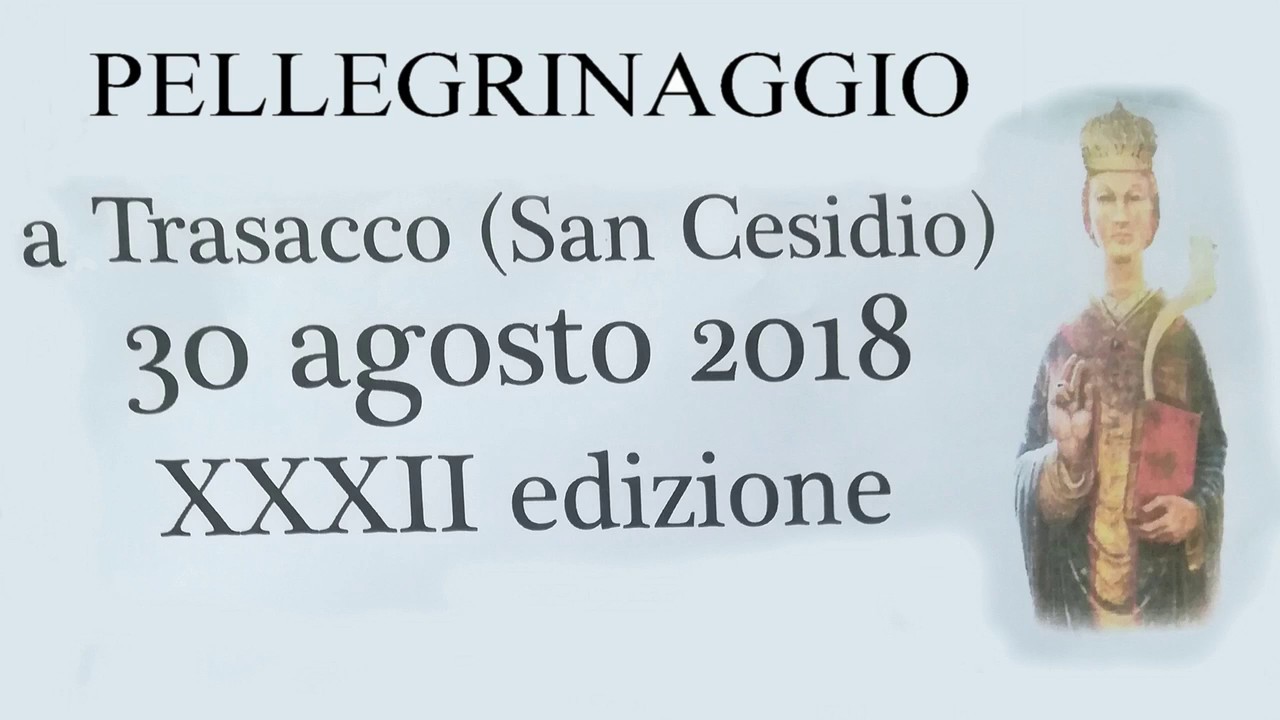 PELLEGRINAGGIO a TRASACCO SAN CESIDIO 2018