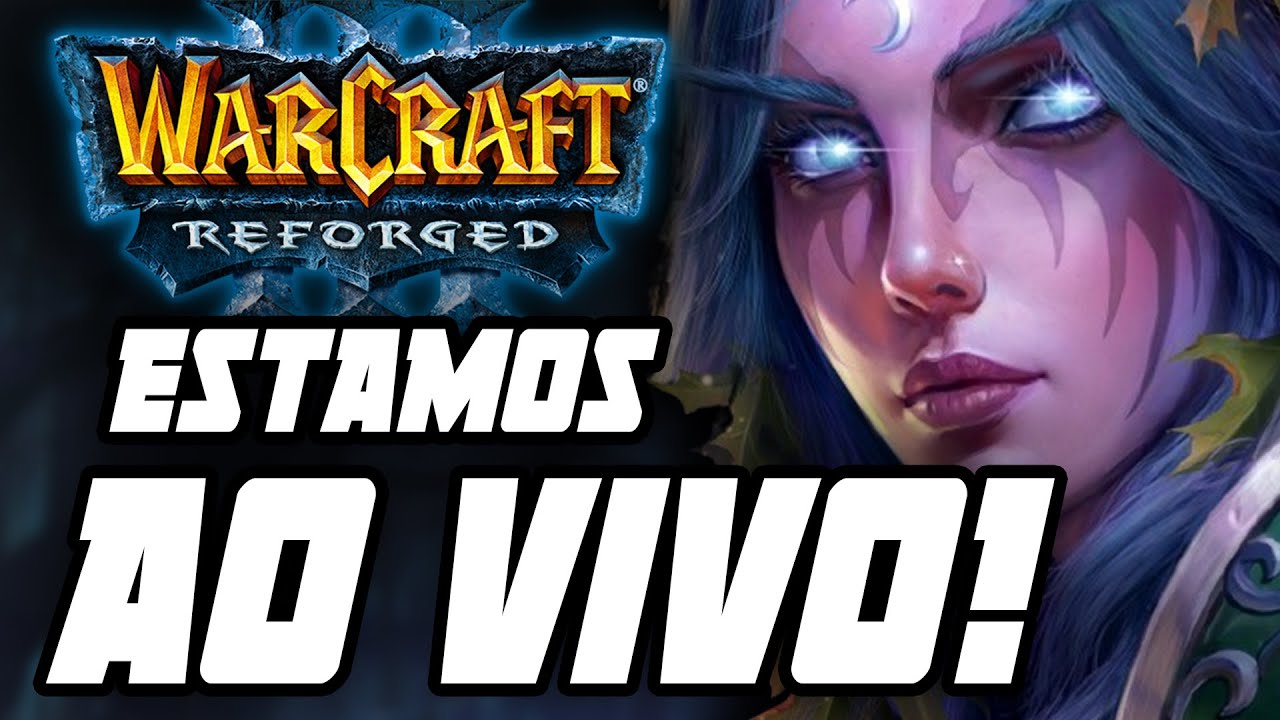 WARCRAFT 3 REFORGED: RANKED E CUSTOM GAMES AO VIVO! WC3 gameplay PT-BR