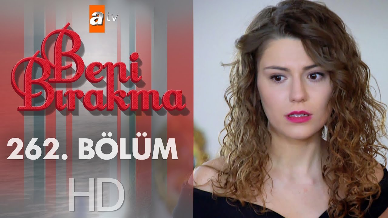 Beni Bırakma 262. Bölüm