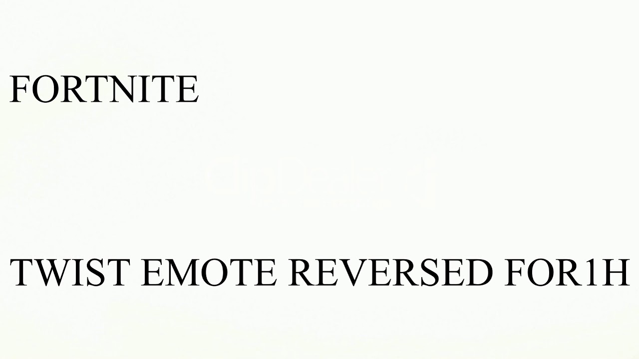 TWIST EMOTE REVERSED FOR 1H