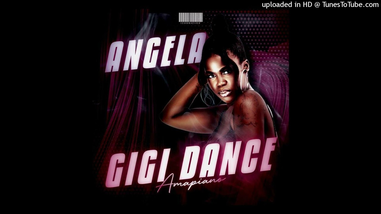 ANGELA Gigi - GiGi Dance