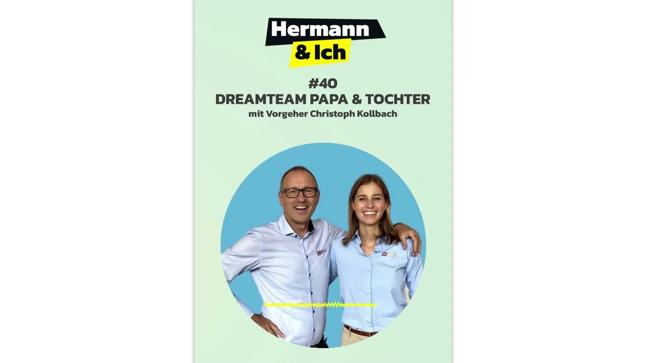 #40 DREAMTEAM PAPA & TOCHTER   Nachfolge mit Christoph Kollbach