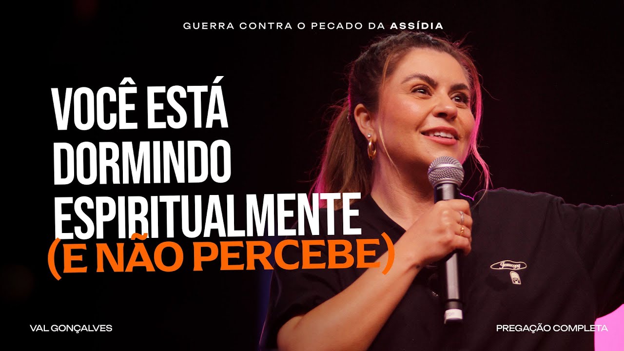 4 SINAIS do pecado da ACÍDIA (Pregação Completa) - Val Gonçalves