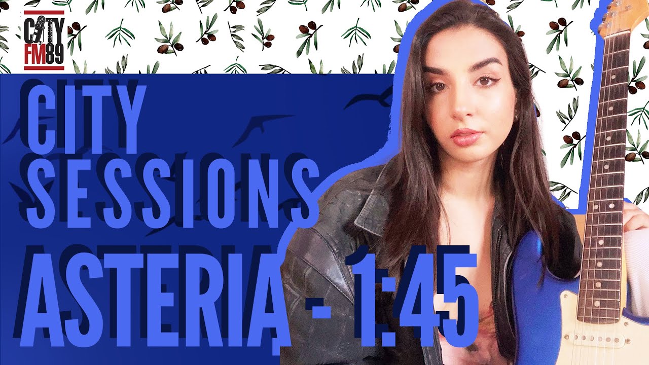 Asteria - 1:45 | CitySessions | Unplugged Live | CityFM89
