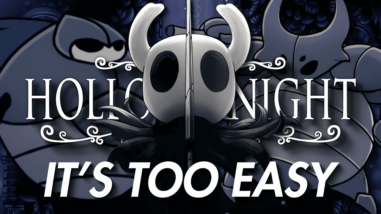 Hollow Knight is Easy