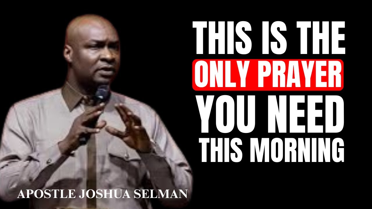 MOST POWERFUL PSALM 145 MORNING PRAYER TO START YOUR DAY | APOSTLE JOSHUA SELMAN