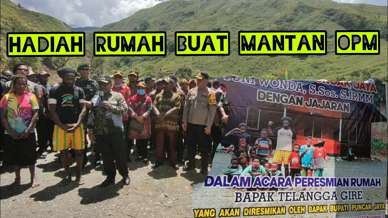 BUPATI PUNCAK JAYA MEMBERIKAN HADIAH RUMAH BUAT MANTAN OPM