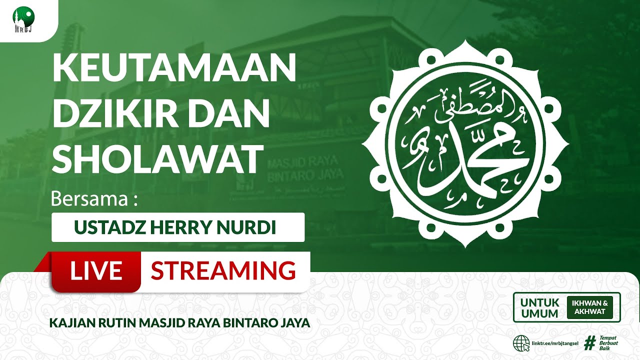 🔴[LIVE] KEUTAMAAN DZIKIR DAN SHOLAWAT | USTADZ HERRY NURDI | MRBJTV LIVE