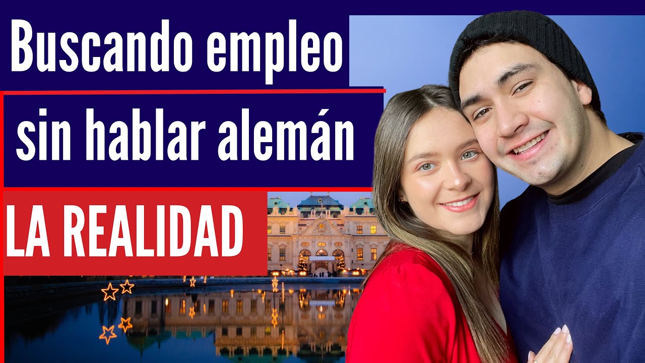 😅Mi experiencia buscando TRABAJO EN AUSTRIA: VIENA (Sin Alemán) Parte 1