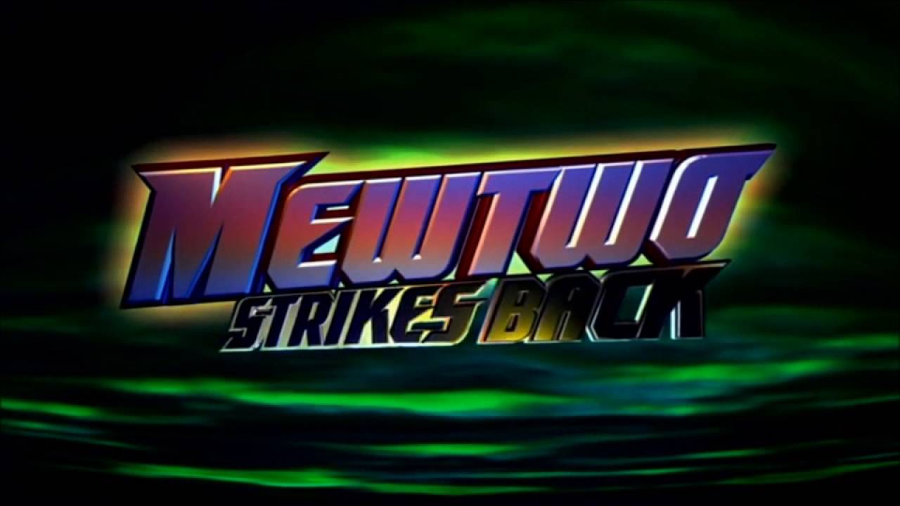 Pokemon Mewtwo Strikes Back/Returns Title Theme