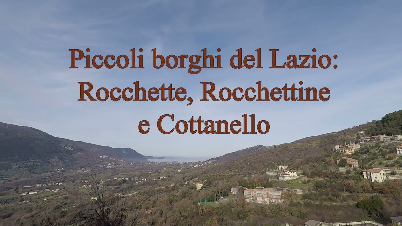 Piccoli borghi del Lazio: Rocchette, Rocchettine e Cottanello