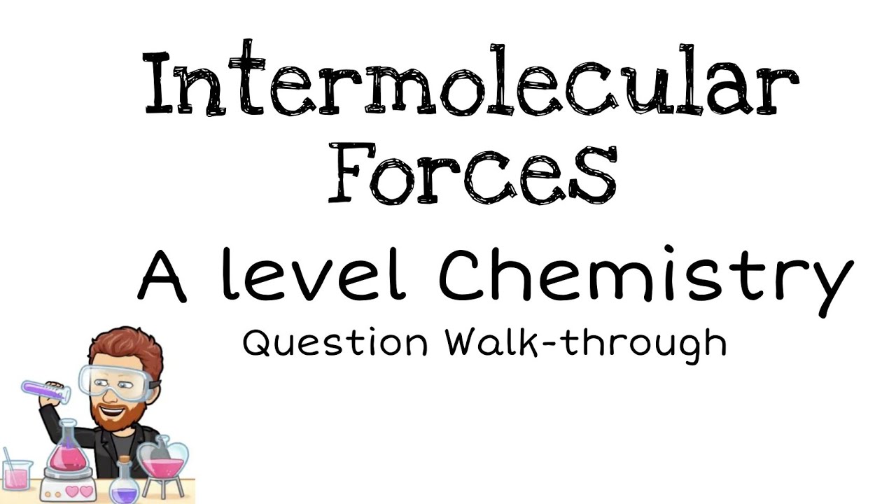 Intermolecular forces | A level Chemistry | Exam Question walkthrough