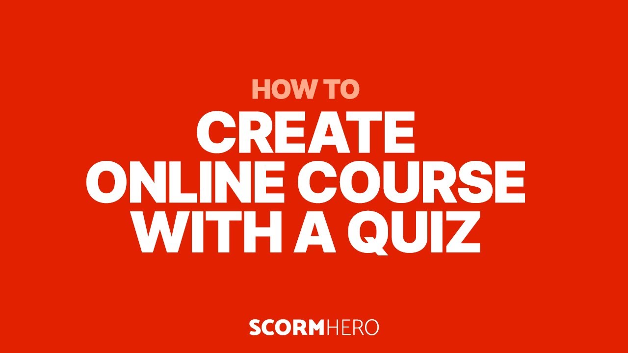 How to Create Online Courses with Quiz