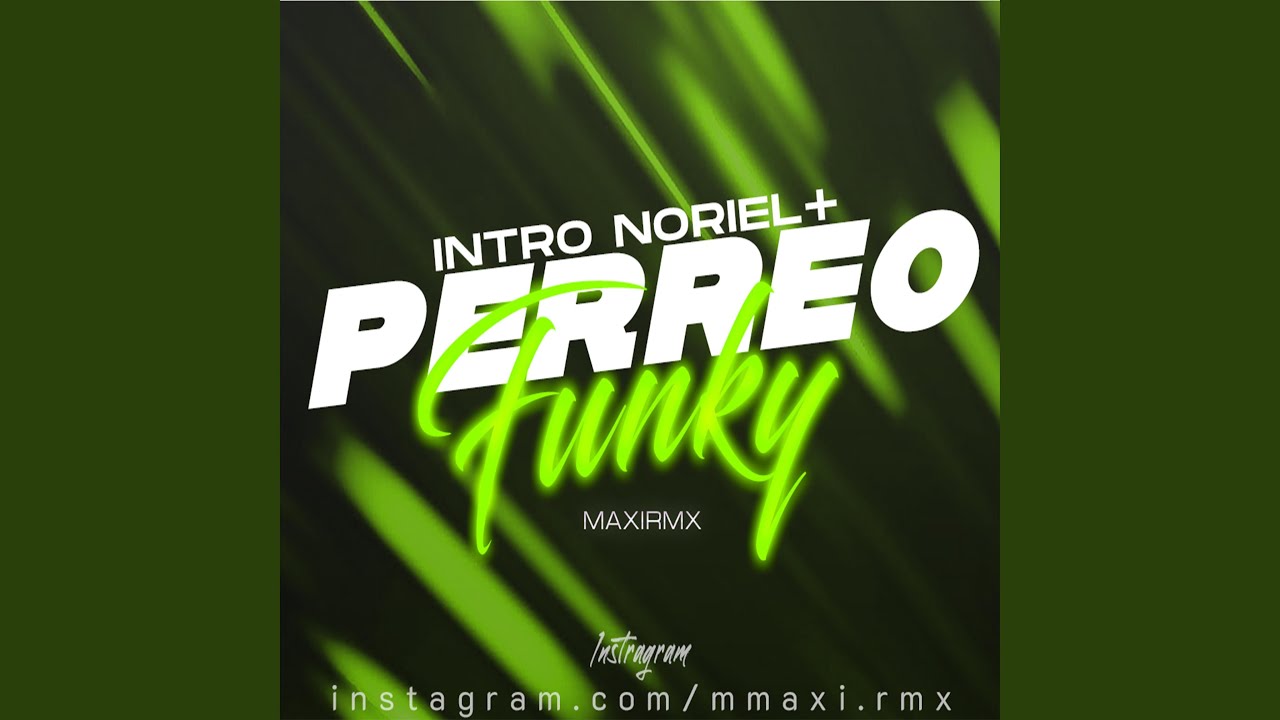 INTRO NORIEL + PERREO FUNKY