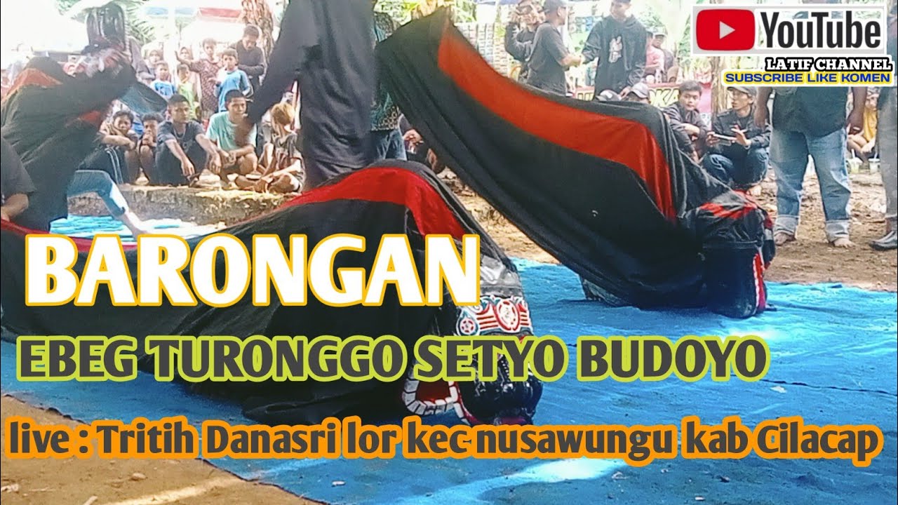 BARONGAN: EBEG TURONGGO SETYO BUDOYO live ,tritih DANASRI lor kec nusawungu kab Cilacap 29 7 2025