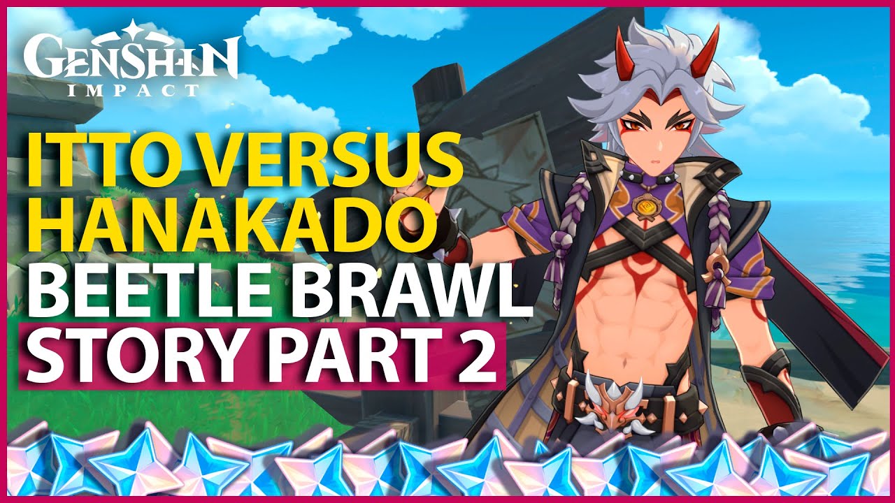 Arataki Beetle Brawl Full Story Part 2 Grandmaster Hanakado Versus Itto Championship Genshin 3.4
