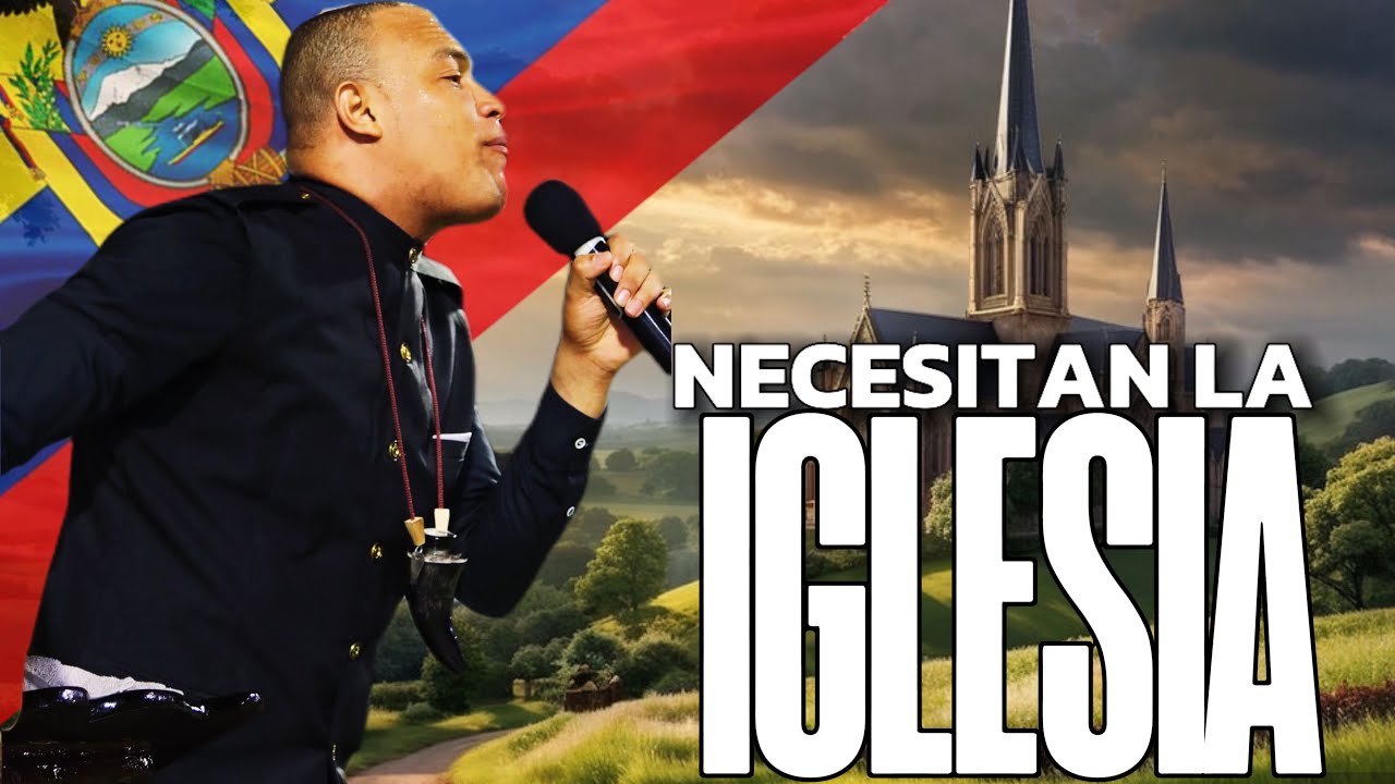 NECESITAN A LA IGLESIA | STEVEN JAVIER EN ECUADOR