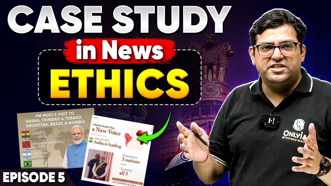Case Study in News  | UPSC Ethics GS Paper 4 | Ep - 5 | Pre + Mains 2026 | PW OnlyIAS