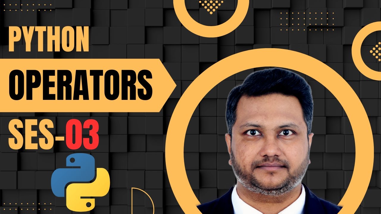 Python #03 - Operators Simplified | Arithmetic, Comparison & Logical