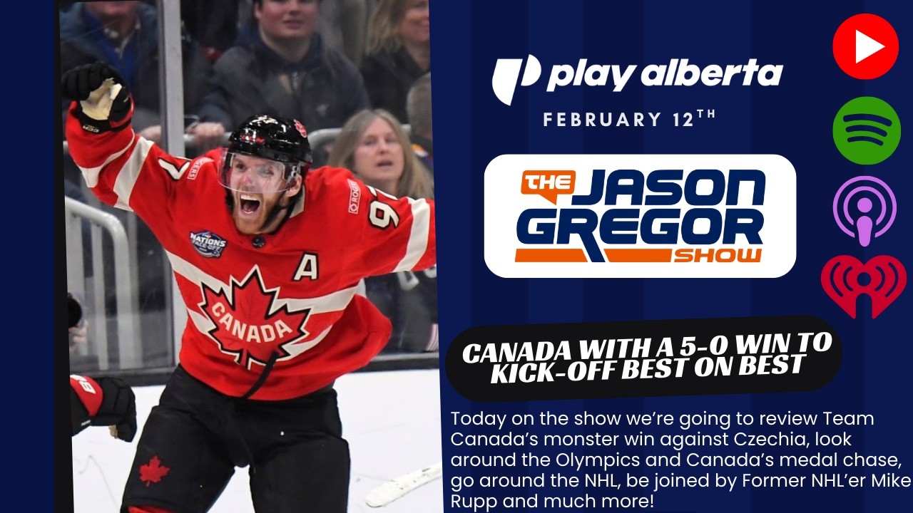 The Jason Gregor Show - February 12th, 2026 - Canada With A 5-0 Win To Kick-Off Best on Best