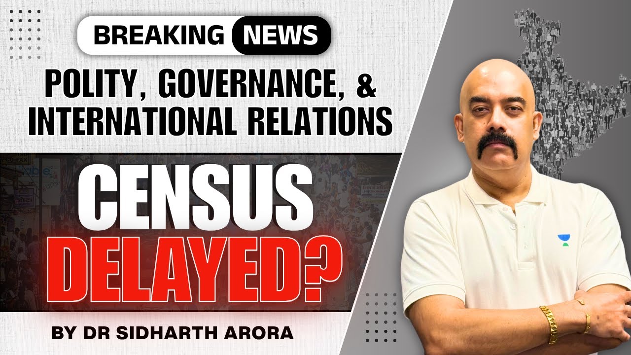 Census Explained for UPSC | Polity, Governance & IR Current Affairs 2026 | Dr. Sidharth Arora