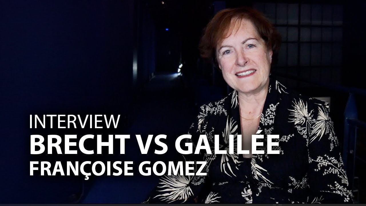 Brecht VS Galilée : Françoise Gomez – La Scala Paris
