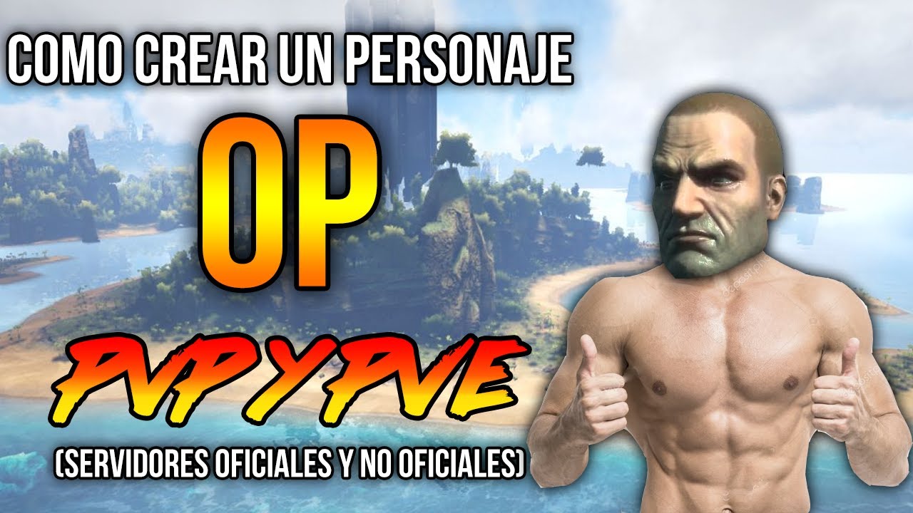 GU&Iacute;A DE CREACI&Oacute;N DE PERSONAJE Y ESTAD&Iacute;STICAS [PVP Y PVE] (OFICIAL/NOOFICIAL) | ARK SURVIVAL EVOLVED