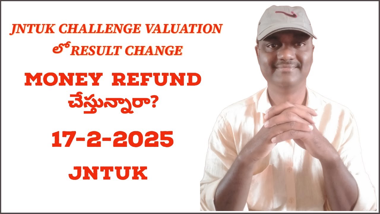 JNTUK CHALLENGE VALUATION లో RESULT CHANGE |17-2-2025#jntuk