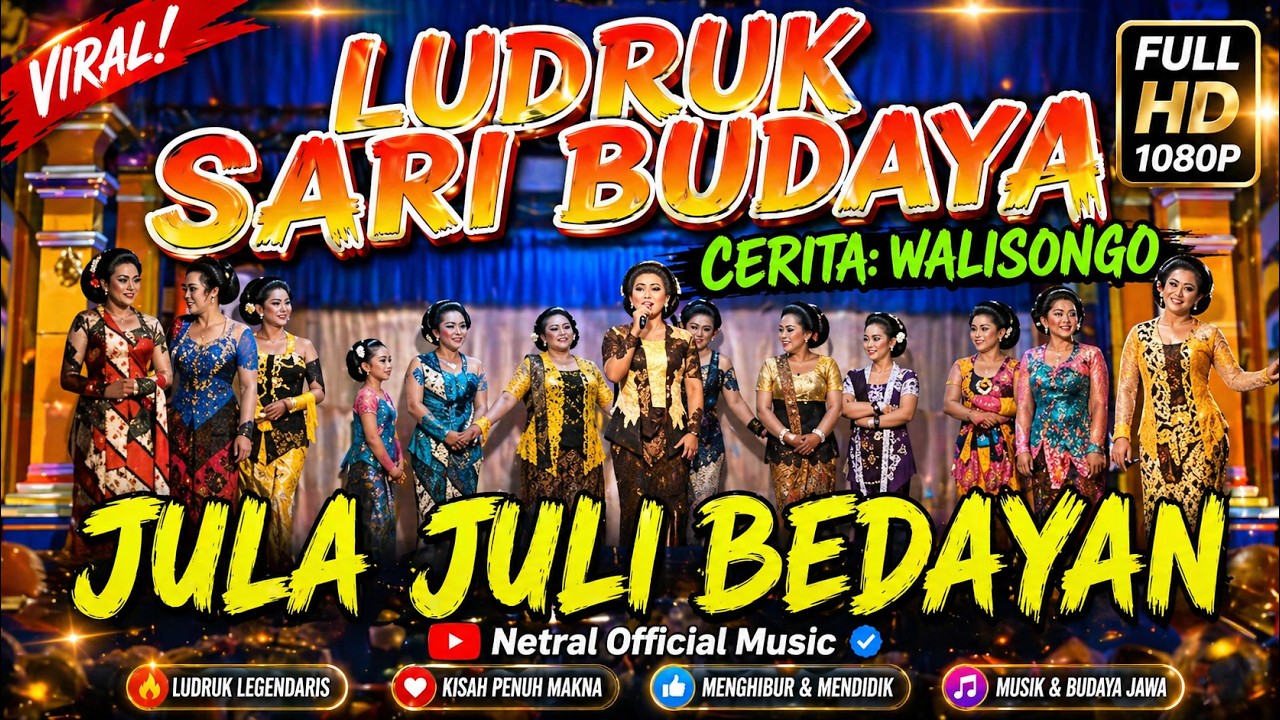 JULA JULI BEDAYAN - LUDRUK SARI BUDAYA - LAKON WALISONGO