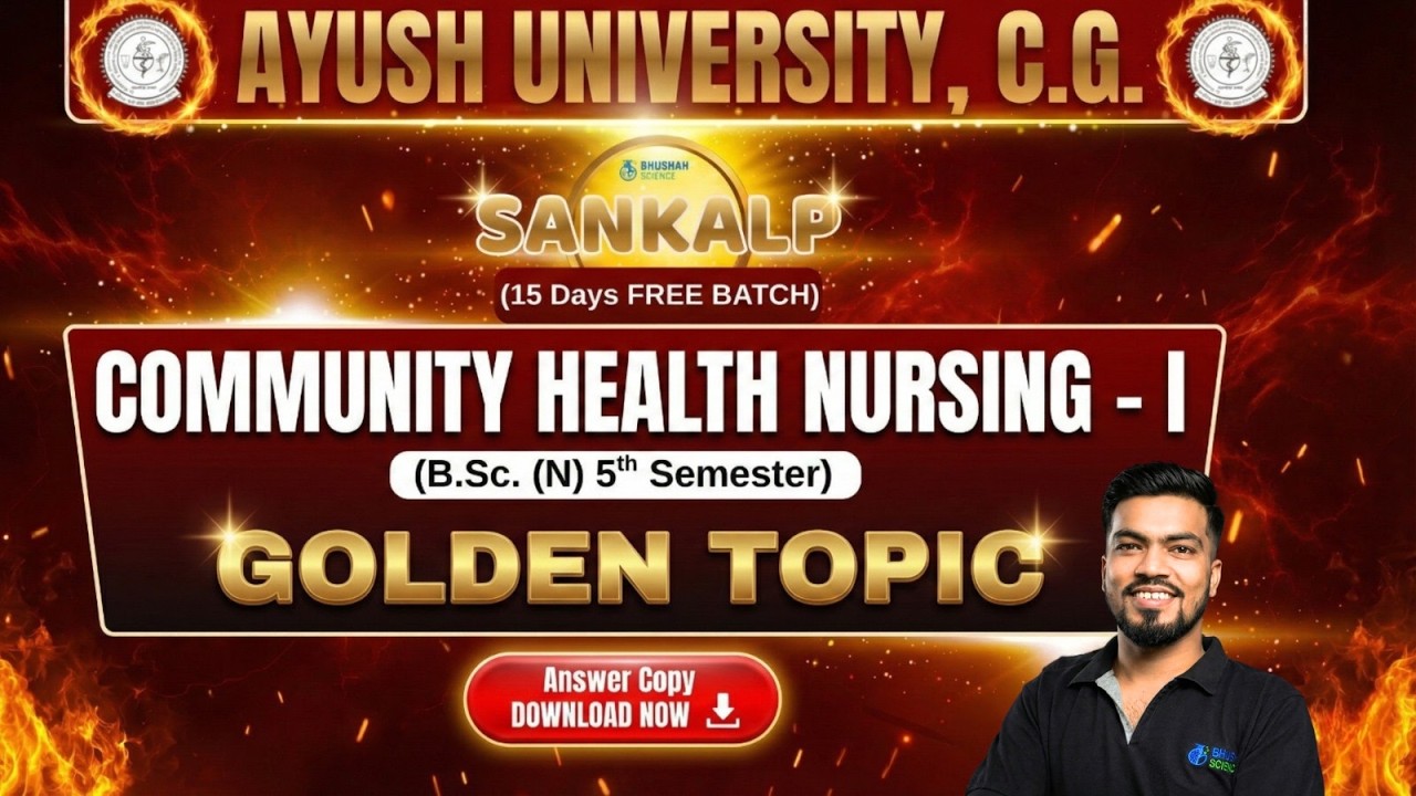 Ayush University B.Sc Nursing 5th Sem | Community Health Nursing - I Golden Topics | Sankalp Batch🔥