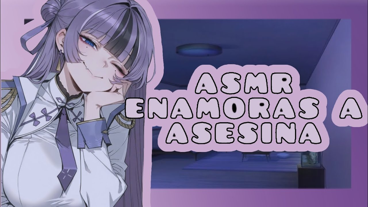 //ASMR// enamoras a asesina 💀🔪💓🌸