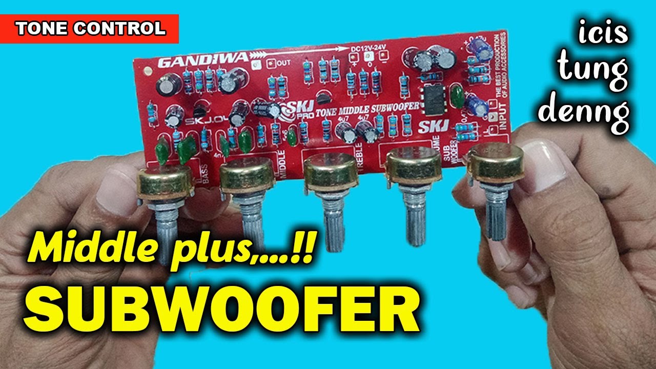 sub-nya nendang banget || Cara Merakit Tone Control Subwoofer Plus Middle