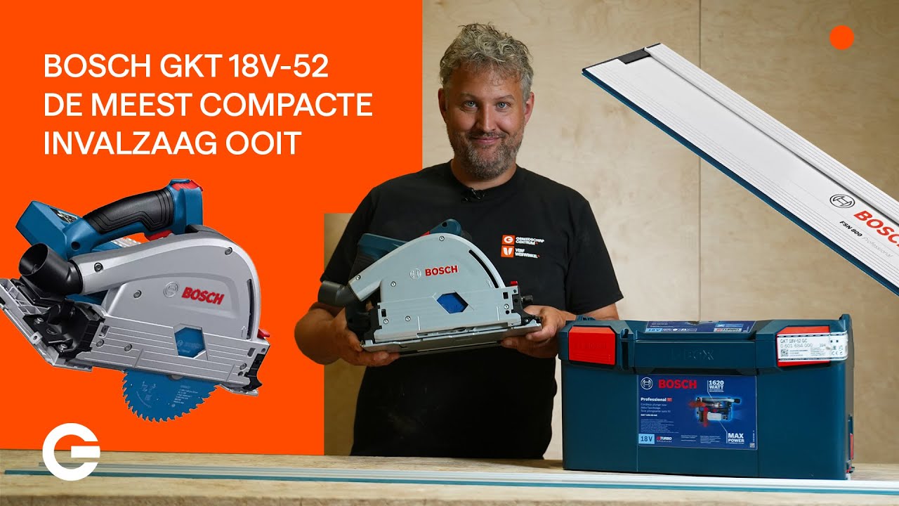 Meest compacte invalzaag ooit! Bosch invalzaag GKT 18V-52 GC