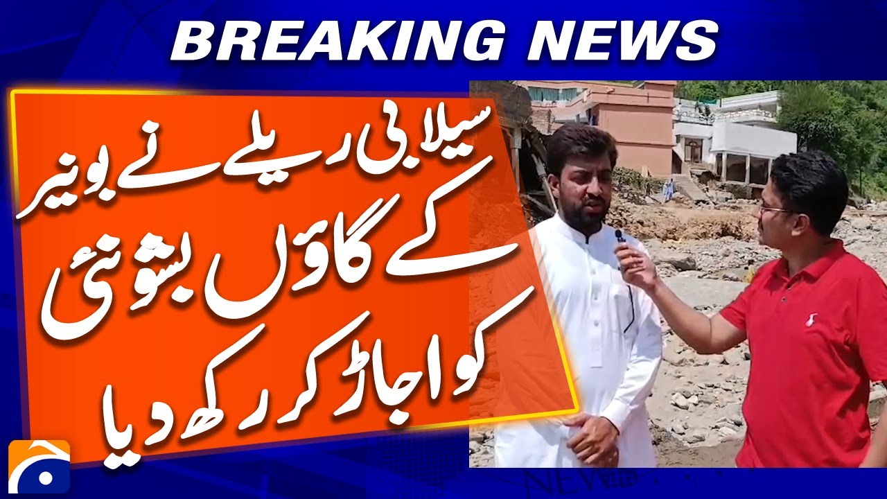 Flash floods ravage Buner's village of Bishonai - Breaking News - Geo News