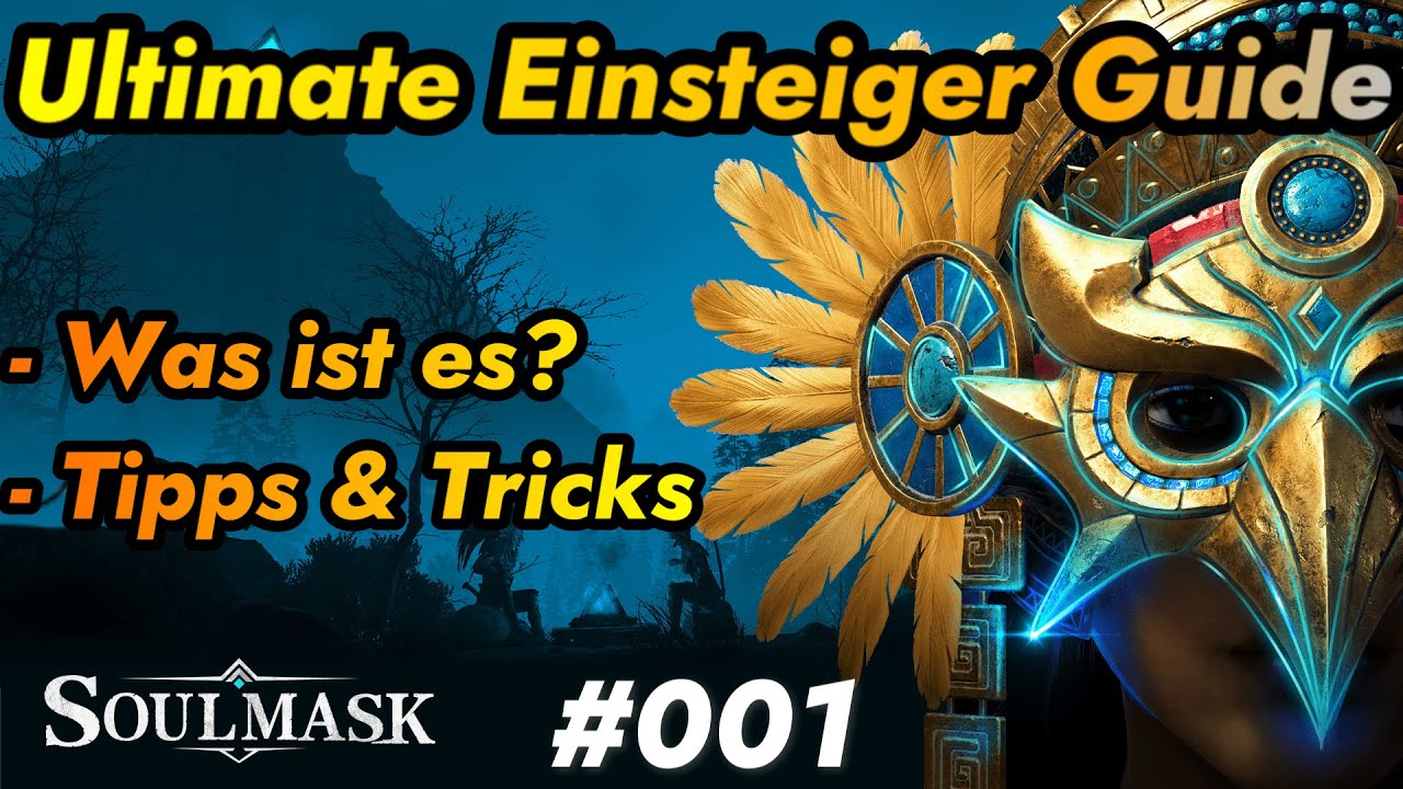 Soulmask - Ultimate Einsteiger Guide / Stamm - Fallen - Landwirdschaft - Reittier etc #001