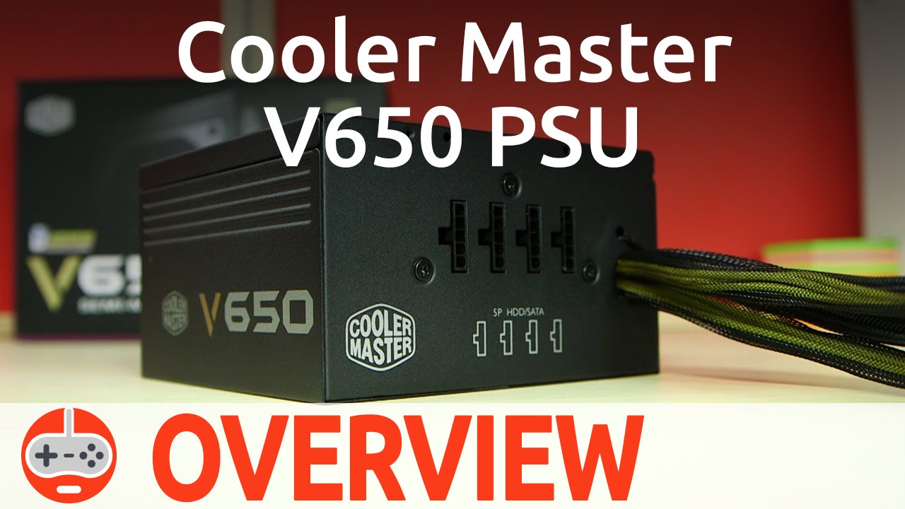 Cooler Master V650 Semi Modular PSU Overview - Gaming Till Disconnected
