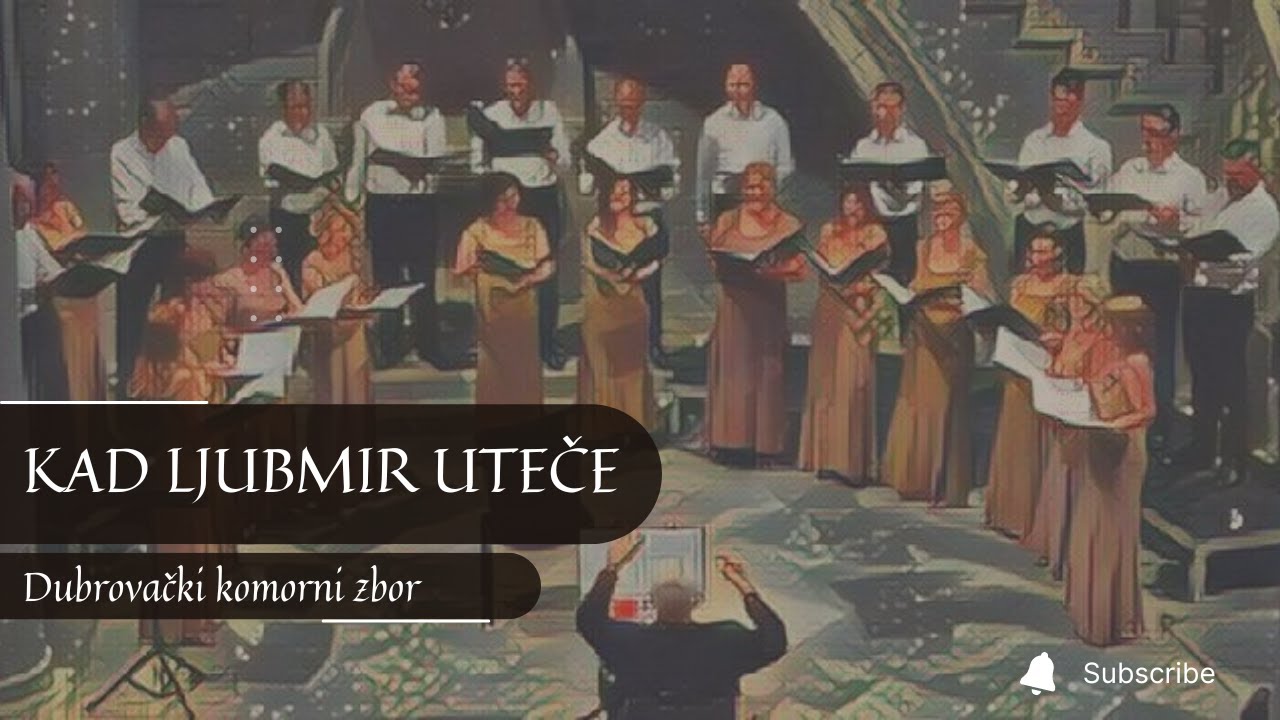 Kad Ljubmir uteče (R. Matz) / Dubrovački komorni zbor