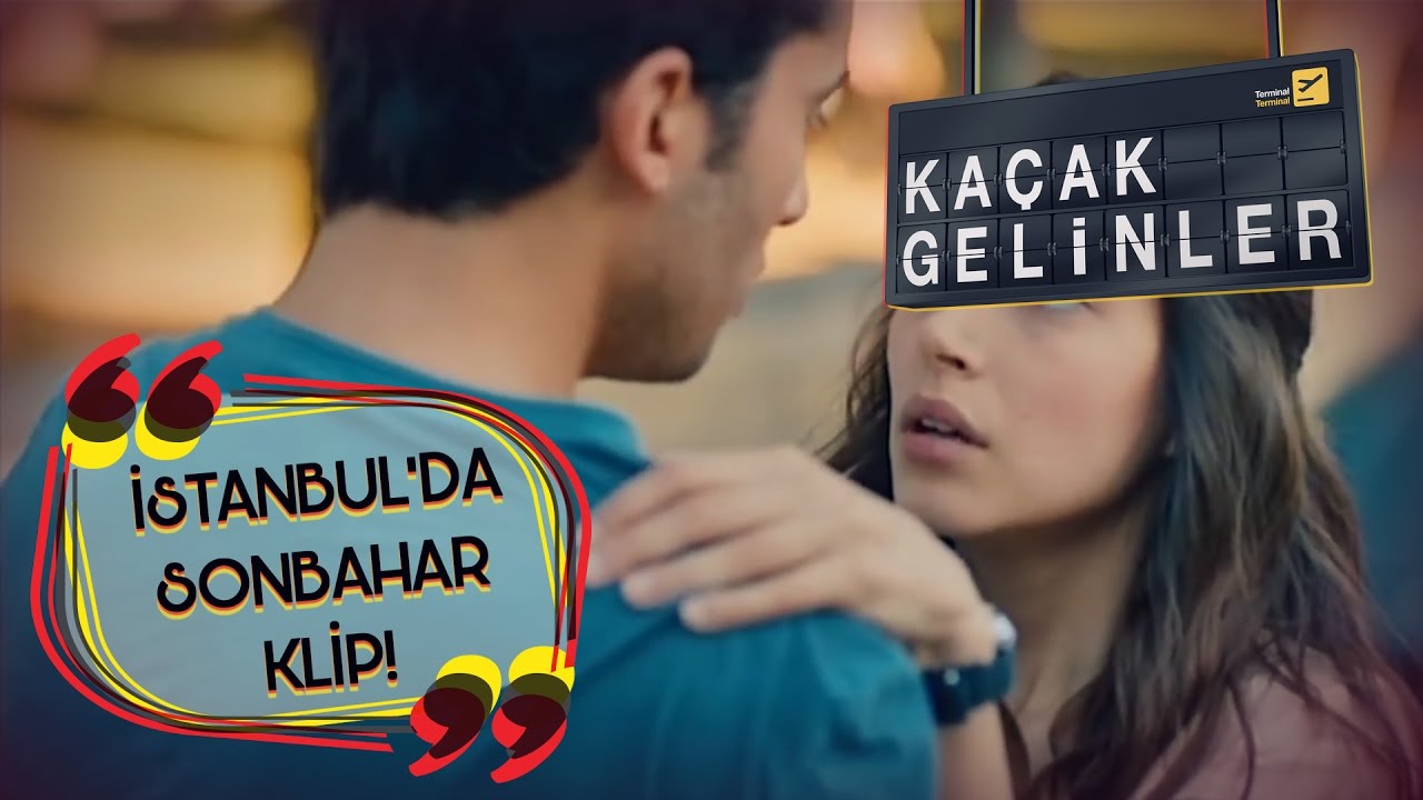 Kaçak Gelinler - Kainat & Can Klip (İstanbul'da Sonbahar - Teoman)