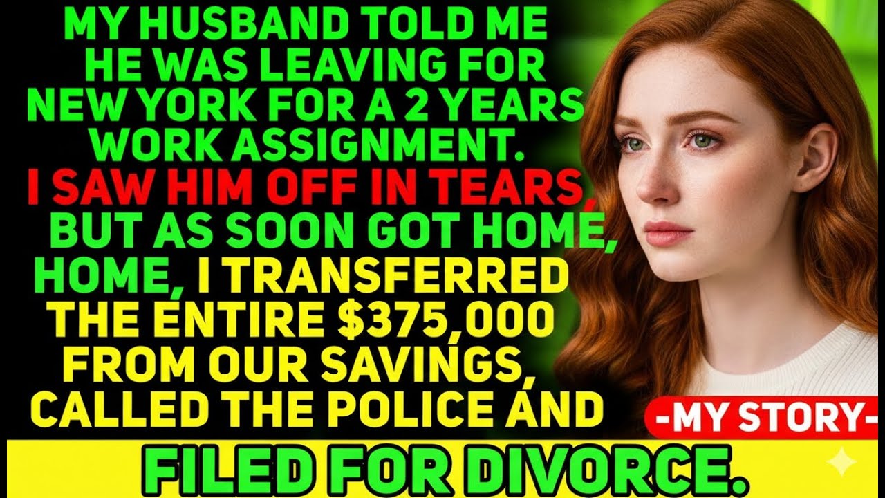 My Husband Left For A 2-Year Job — I Feigned Tears, Took Our $375k Savings and Filed For Divorce!
