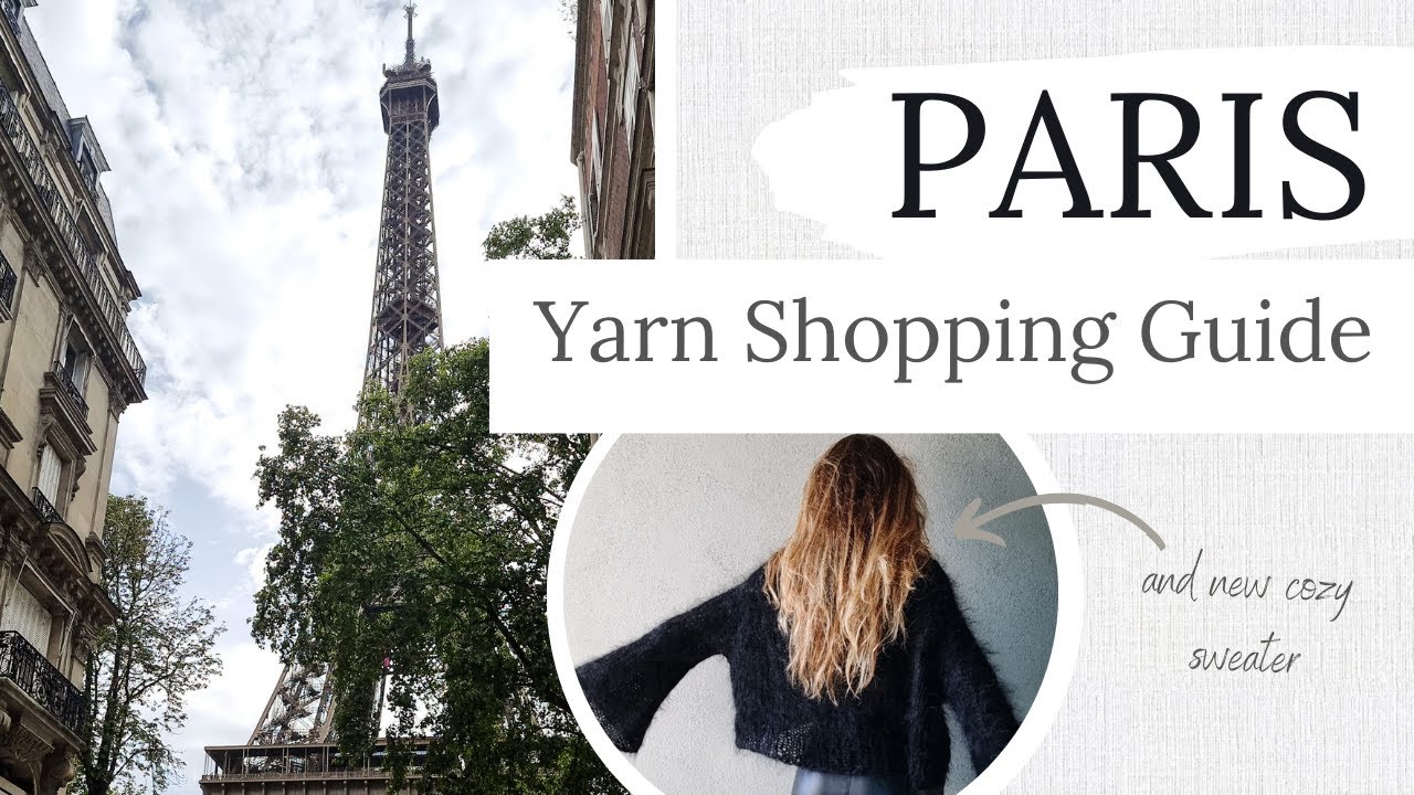 Where to buy yarn in Paris and What to Knit with it | Knit Vlog