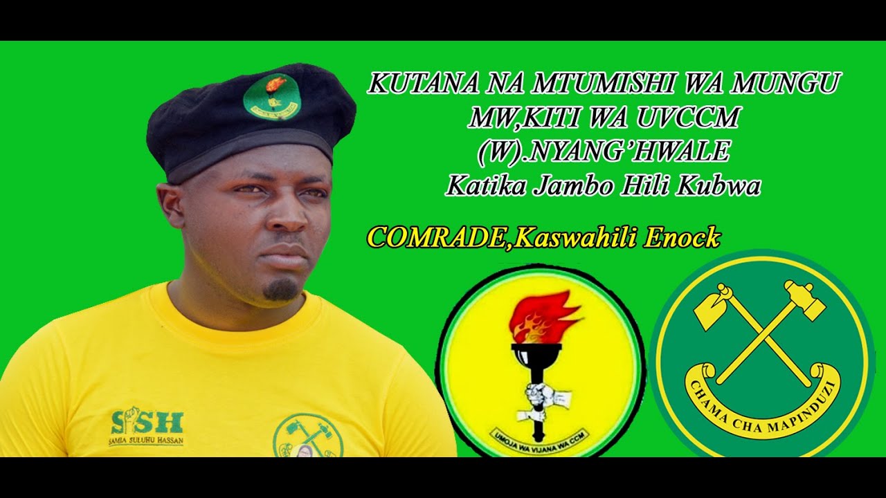 MTUMISHI KASWAHILI KATIKA KUITUMIKIA UVCCM NYANG'HWALE