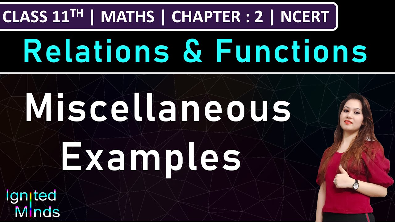 Class 11th Maths | Miscellaneous Examples | Example 18 to 22 | Chapter 2 : Relations and Functions