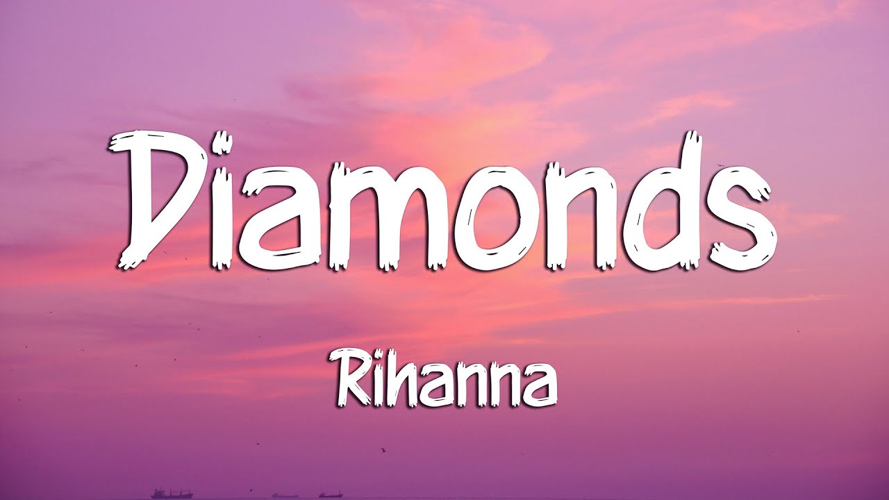 Rihanna - Diamonds (Lyrics)