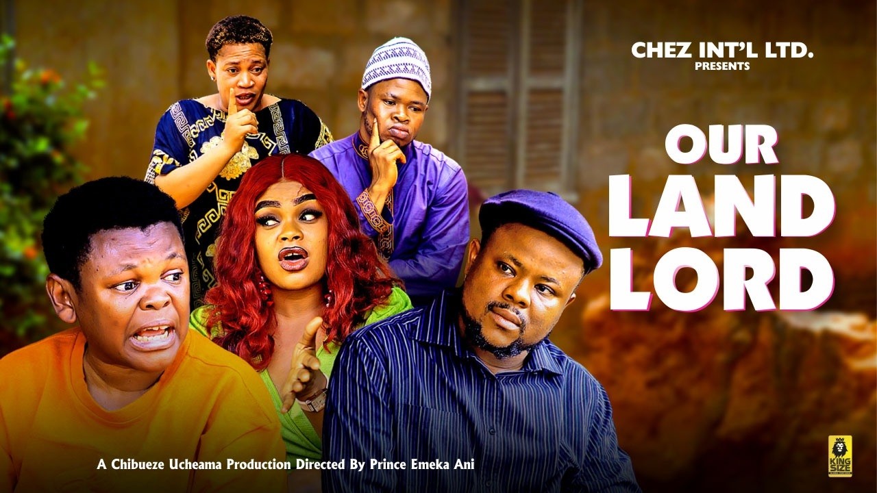OUR LANDLORD 5&6 - OSITA IHEME 2026 MOST TRENDING BLOCKBUSTER MOVIE